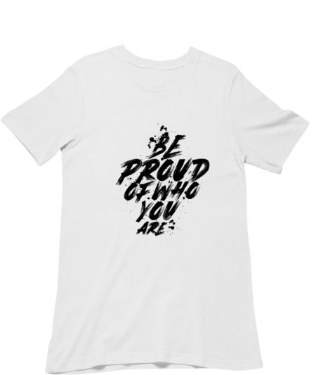 Be proud Classic T-Shirt