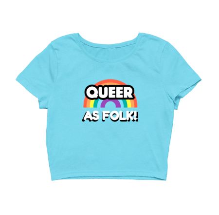Queer As Folk! - LGBT+ Pride Crop Top