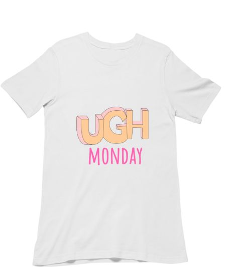 ugh monday Classic T-Shirt