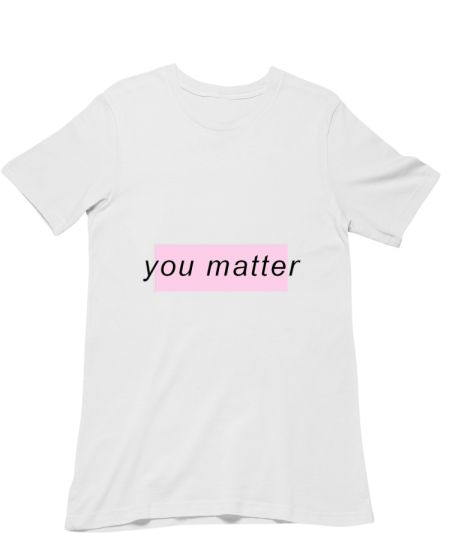 You matter  Classic T-Shirt