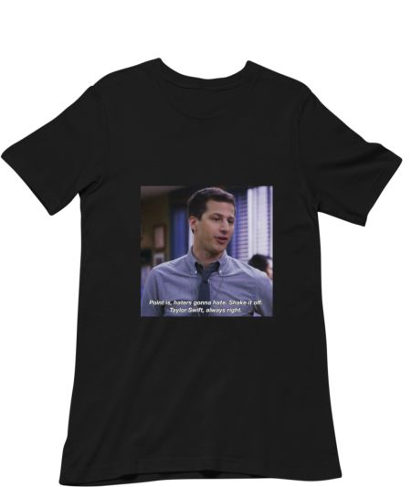 Taylor Swift, Always Right - Jake Peralta Classic T-Shirt