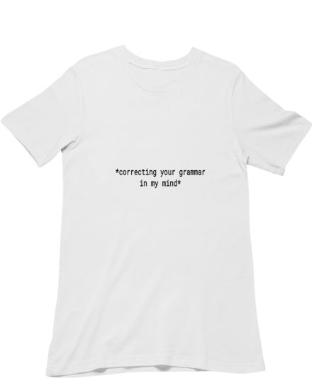 correcting your grammar in my mind- aesthetic indie Classic T-Shirt