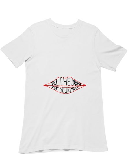 Save the drama for your mama!  Classic T-Shirt