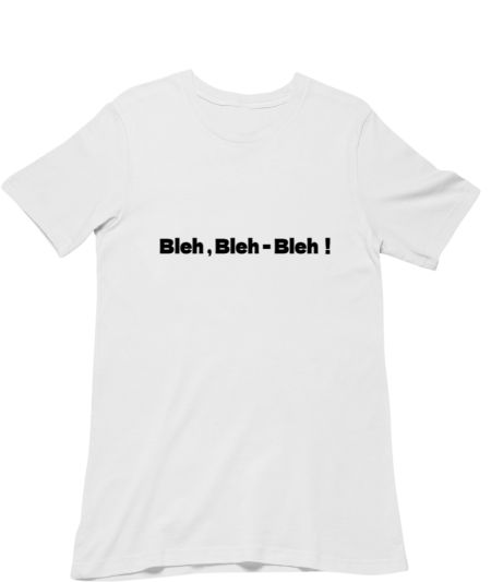 Bleh,  bleh - bleh! Classic T-Shirt