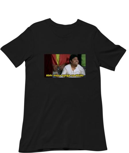 Maza aayega na bhidu Classic T-Shirt