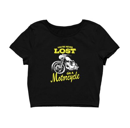 You're Never Lost On A Motorcycle Vintage  Crop Top