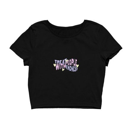 Treat people with kindness Crop Top