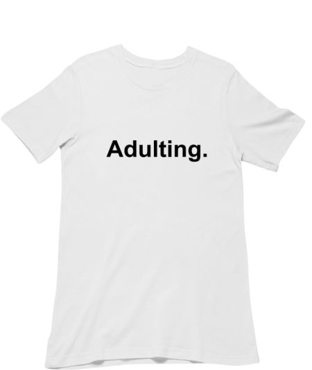 Adulting Classic T-Shirt