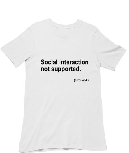 Social interaction not supported Classic T-Shirt