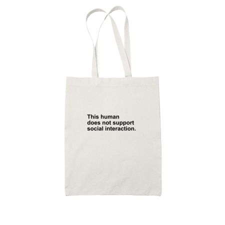 This human does not support social interaction White Tote Bag