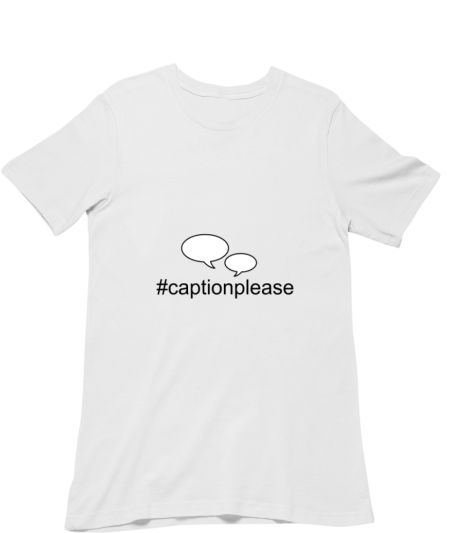 #caption please Classic T-Shirt