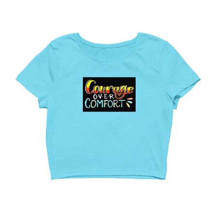 Courage over Comfort🌟 Crop Top