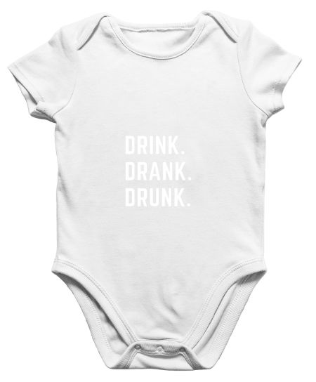 drink drank drunk Onesie