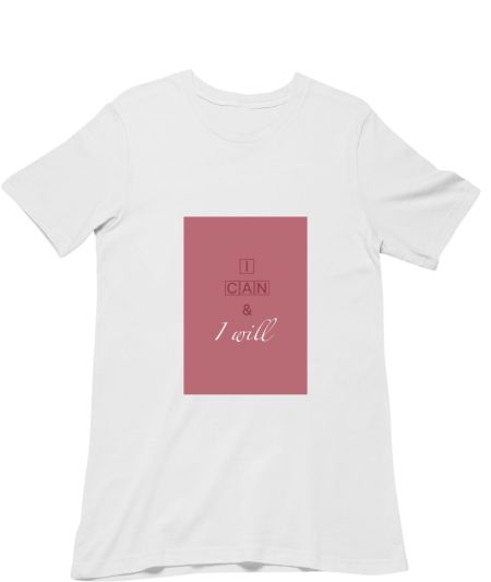 I Can & I Will Classic T-Shirt