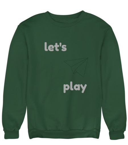 let's play T-shirts Sweatshirt