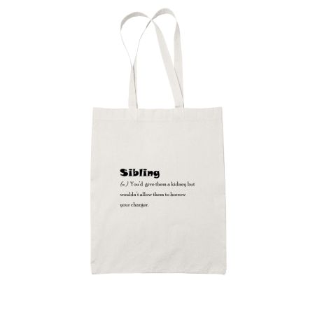 Sibling - Funny Definition White Tote Bag