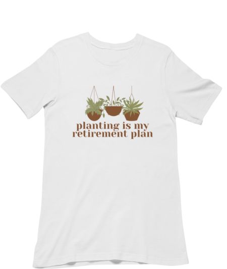 Planting is my retirement plan Classic T-Shirt