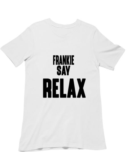 Frankie say RELAX Regular T-Shirt