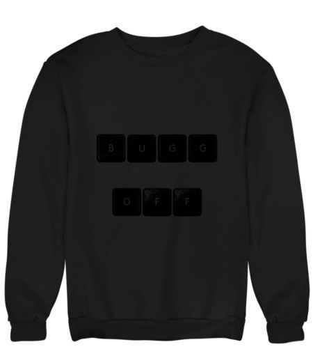 Bugg Off Sweatshirt