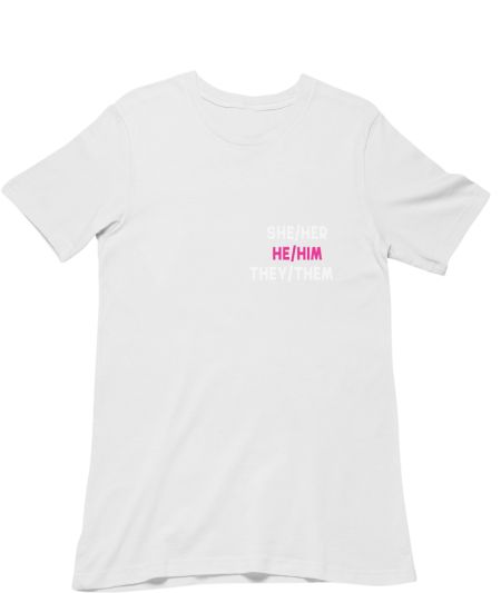HE/HIM PRONOUNS Regular T-Shirt