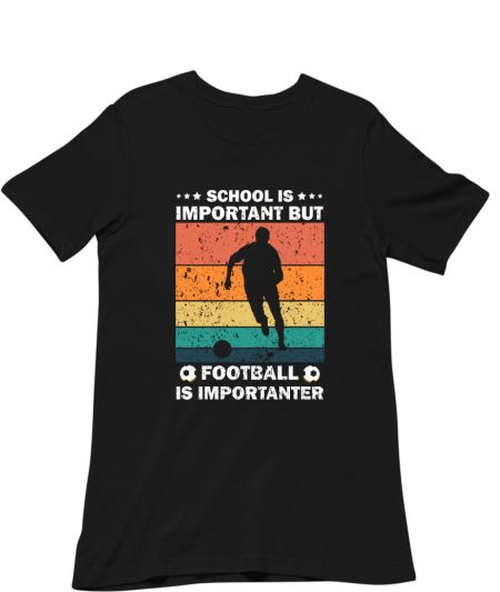 School Is Important But Football Is Importanter Classic T-Shirt