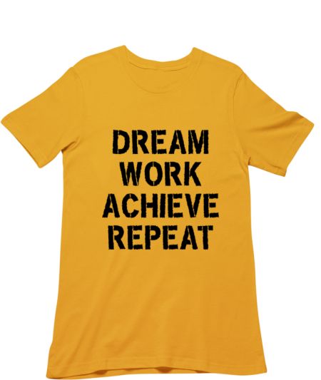 Dream Work Achieve Repeat Classic T-Shirt
