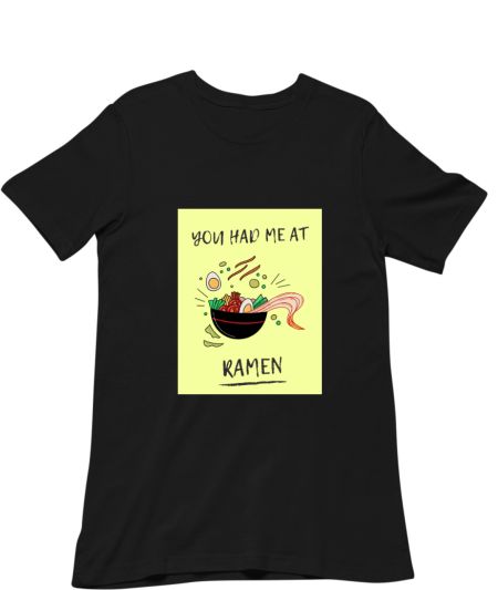 You had me at Ramen Classic T-Shirt