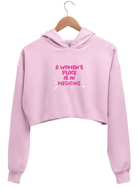 MEDICINE - A woman’s place is in medicine  Crop Hoodie