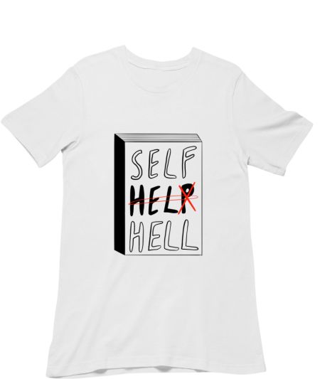 self h̶e̶l̶p̶ hell Classic T-Shirt