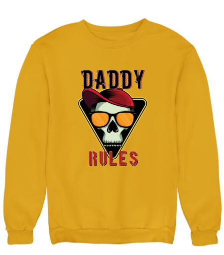 Daddy Rules  Sweatshirt