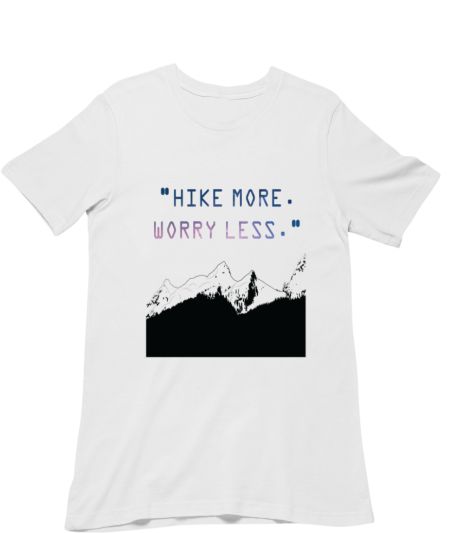 Hike More,Worry less./Mountains Classic T-Shirt