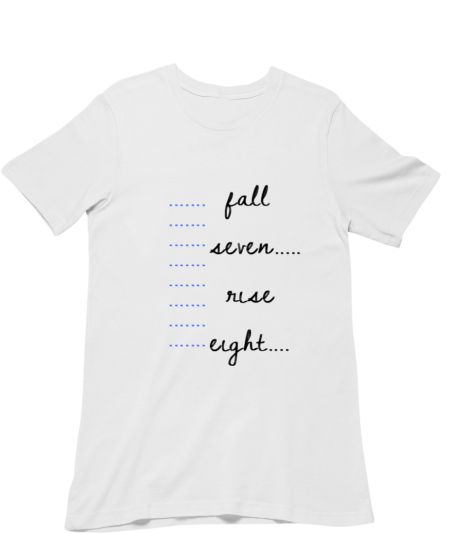 Fall seven rise eight  Classic T-Shirt