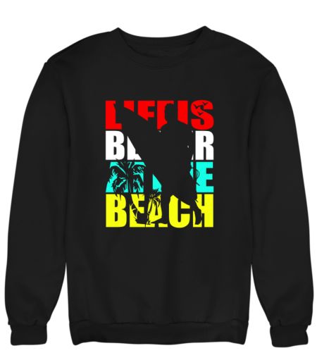 Life Is Better At The Beach Summer Retro Sweatshirt