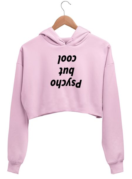 Cool but psycho funny Sarcastic Slogan.  Crop Hoodie