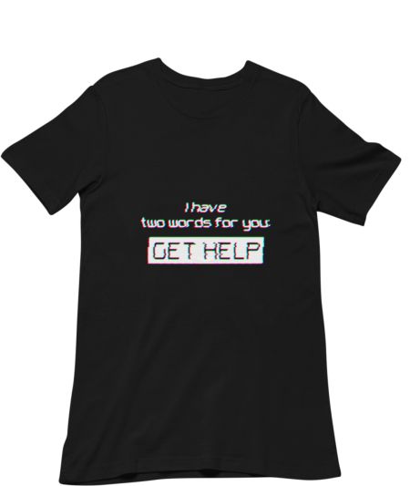 Get Help Regular T-Shirt