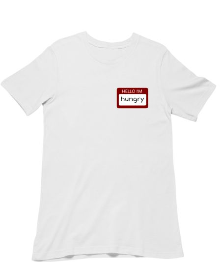 Always Hungry  Classic T-Shirt