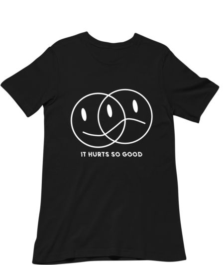 It Hurts So Good Sad Smiley Quote Classic T-Shirt