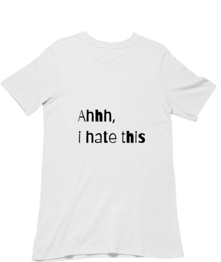 i hate this Classic T-Shirt