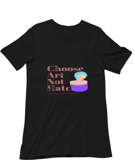 Choose Art Not Hate Classic T-Shirt