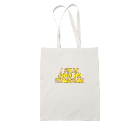 I Stalk Dogs Tote Bag
