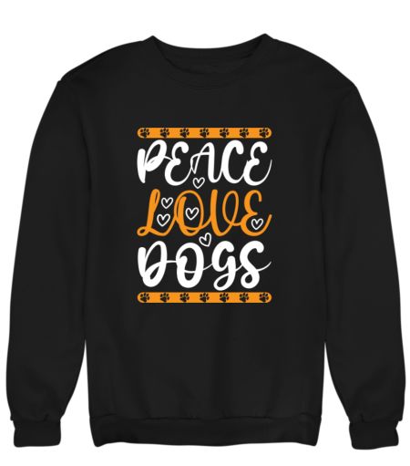 Peace Love Dogs Sweatshirt