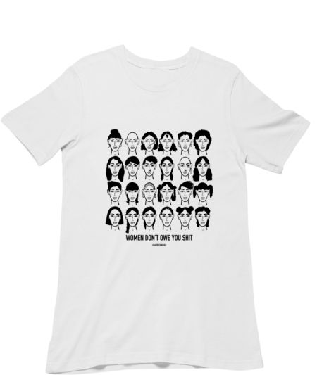 WOMEN DON’T OWE YOU SHIT Regular T-Shirt