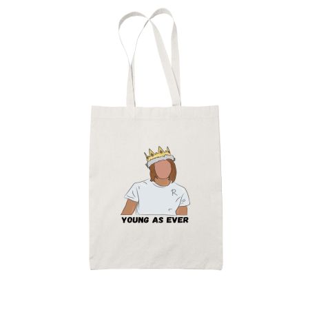 RACHEL GREEN -YOUNG AS EVER White Tote Bag