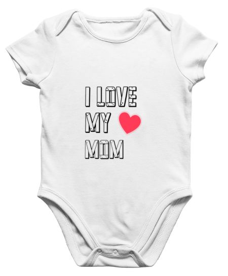 i love my mom , mothers day gift Onesie