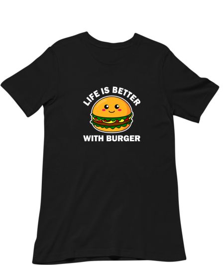 Life Is Better With Burger Regular T-Shirt