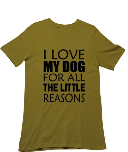 I Love My Dog For All The Little Reasons Regular T-Shirt