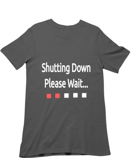 shutting down Classic T-Shirt