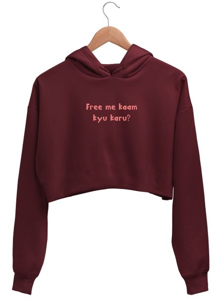 FREE ME KAAM KYU KARU? Crop Hoodie