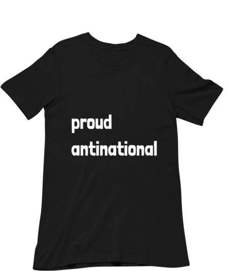 proud antinational Classic T-Shirt