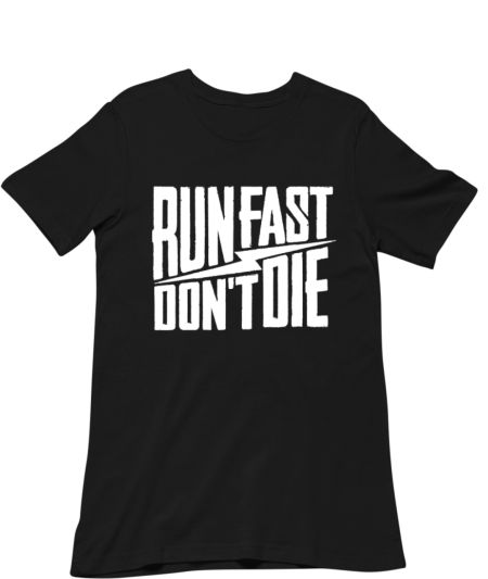 Run Fast Dont Die Quote Classic T-Shirt